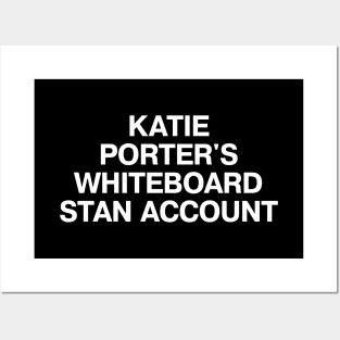 KATIE PORTER'S WHITEBOARD STAN ACCOUNT Posters and Art